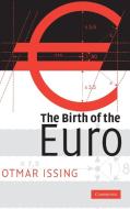 The Birth of the Euro di Otmar Issing edito da Cambridge University Press