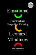 Emotional: How Feelings Shape Our Thinking di Leonard Mlodinow edito da RANDOM HOUSE LARGE PRINT
