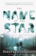 The Name of the Star di Maureen Johnson edito da Turtleback Books