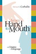 From Hand to Mouth di Michael C. Corballis edito da Princeton University Press