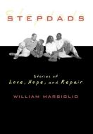 Stepdads di William Marsiglio edito da Rowman & Littlefield Publishers