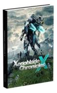 Xenoblade Chronicles X Collector\'s Edition Guide di Prima Games edito da Dk Publishing