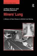 Miners' Lung di Mr Arthur J. (University of Strathclyde McIvor, Mr Ronald Johnston edito da Taylor & Francis Ltd