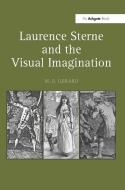 Laurence Sterne and the Visual Imagination di W. B. Gerard edito da Taylor & Francis Ltd