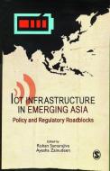 ICT Infrastructure in Emerging Asia di Rohan Samarajiva edito da SAGE Publications Pvt. Ltd