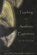 Teaching for Aesthetic Experience edito da Lang, Peter