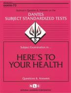 DSST Here's to Your Health di National Learning Corporation edito da National Learning Corp