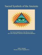 Sacred Symbols of the Ancients di Edith Randall, Florence Evylinn Campbell edito da American Federation of Astrologers