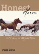 Honest Horses di Paula Morin edito da University of Nevada Press