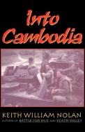 Into Cambodia di Keith William Nolan edito da Presidio Press