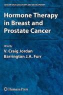 Hormone Therapy in Breast and Prostate Cancer di V. Craig Jordan edito da Humana Press