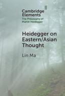 Heidegger On Eastern/Asian Thought di Lin Ma edito da Cambridge University Press
