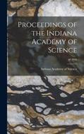 Proceedings of the Indiana Academy of Science; 46 1936 edito da LIGHTNING SOURCE INC