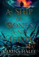 A Ship of Bones and Teeth di Karina Halle edito da LIGHTNING SOURCE INC