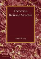 Theocritus, Bion and Moschus edito da Cambridge University Press