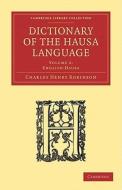 Dictionary of the Hausa Language di Charles Henry Robinson edito da Cambridge University Press