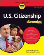 U.s. Citizenship For Dummies di Steven Heller edito da Wiley