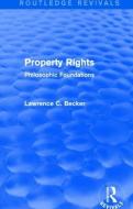 Property Rights di Lawrence C. Becker edito da Taylor & Francis Ltd