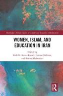 Women, Islam and Education in Iran edito da Taylor & Francis Ltd
