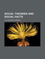 Social Theories And Social Facts di William Morton Grinnell edito da General Books Llc