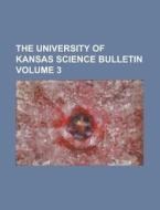 The University Of Kansas Science Bulleti di University Of Kansas edito da Rarebooksclub.com