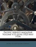 Pacific Service Magazine Volume V.15 (june 1923-may 1924) edito da Nabu Press