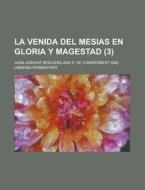 La Venida Del Mesias En Gloria Y Magestad (3) di Juan Josafat Ben-Ezra edito da General Books Llc