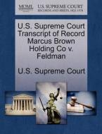 U.s. Supreme Court Transcript Of Record Marcus Brown Holding Co V. Feldman edito da Gale Ecco, U.s. Supreme Court Records