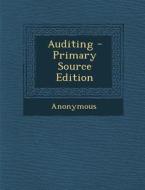 Auditing - Primary Source Edition di Anonymous edito da Nabu Press