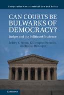 Can Courts Be Bulwarks Of Democracy? di Jeffrey K. Staton, Christopher Reenock, Jordan Holsinger edito da Cambridge University Press