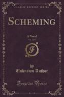 Scheming, Vol. 2 Of 3 di Unknown Author edito da Forgotten Books