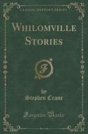 Whilomville Stories (classic Reprint) di Stephen Crane edito da Forgotten Books