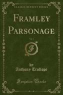 Framley Parsonage, Vol. 1 (classic Reprint) di Anthony Trollope edito da Forgotten Books