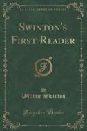 Swinton's First Reader (classic Reprint) di William Swinton edito da Forgotten Books