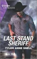 Last Stand Sheriff di Tyler Anne Snell edito da HARLEQUIN SALES CORP
