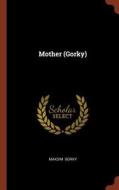 Mother (Gorky) di Maksim Gorky edito da CHIZINE PUBN