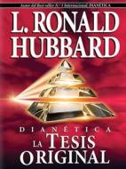 Dianetica: La Tesis Original di L. Ron Hubbard edito da Bridge Publications, Inc.