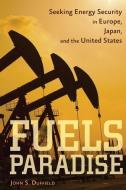 Fuels Paradise di John S. Duffield edito da J. Hopkins Uni. Press