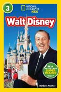 National Geographic Readers: Walt Disney (L3) di Barbara Kramer edito da NATL GEOGRAPHIC SOC
