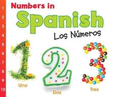 Numbers in Spanish: Los Números di Daniel Nunn edito da HEINEMANN LIB
