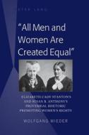«All Men and Women Are Created Equal» di Wolfgang Mieder edito da Lang, Peter