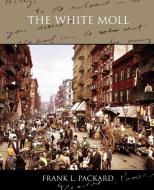The White Moll di Frank L. Packard edito da Book Jungle