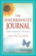 The Synchronicity Journal di Trish MacGregor, Rob MacGregor edito da Adams Media Corporation