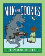 Milk and Cookies di Frank Asch edito da ALADDIN