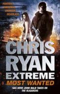 Chris Ryan Extreme: Most Wanted di Chris Ryan edito da Hodder & Stoughton General Division