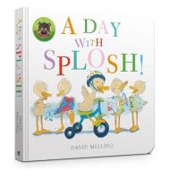 A Day With Splosh Board Book di David Melling edito da Hachette Children's Group
