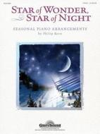 Star of Wonder, Star of Night: Seasonal Piano Arrangements di Philip Kern edito da Shawnee Press (TN)