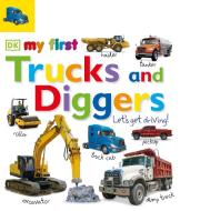 My First Trucks and Diggers: Let's Get Driving! di Marie Greenwood edito da DK Publishing (Dorling Kindersley)