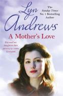 A Mother's Love di Lyn Andrews edito da Headline Publishing Group
