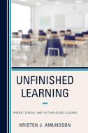 Unfinished Learning di Kristen J. Amundson edito da Rowman & Littlefield